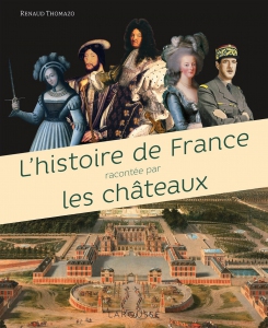 LHISTOIRE_DE_FRANCE_EXPLIQUEE_PAR_LES_CHATEAUX