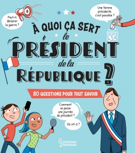 A_quoi_ca_sert_le_president_de_la_Republique