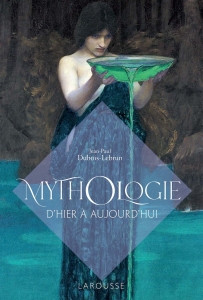 Mythologie_dhier_a_aujourdhui