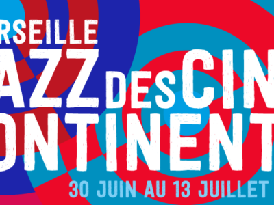 Festival Jazz des cinq continents à Marseille